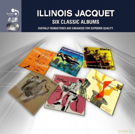 Illinois Jacquet: 6 Classic Albums [4CD]