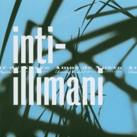 Inti-Illimani: Amar De Nuevo [CD]
