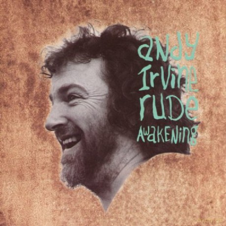 Irvine Andy: Rude Awakenings [CD]