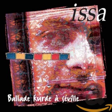 Issa: Ballade Kurde A Seville [CD]