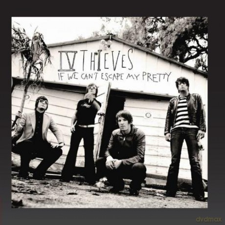 Iv Thieves: If We Cant Escape My Pretty [CD]