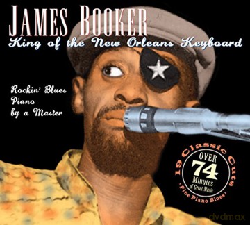 James Booker: King Of The New Orleans Keyboard [CD]