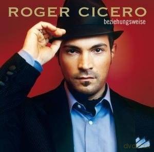 Roger Cicero: Beziehungsweise [CD]