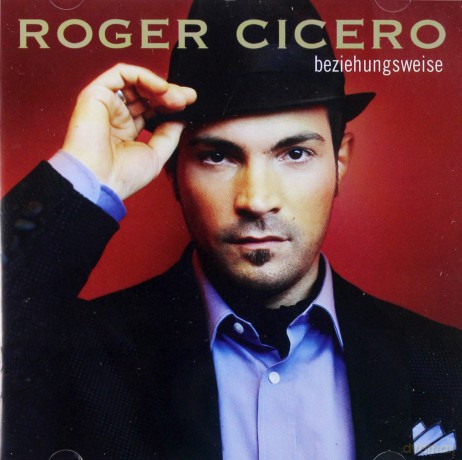 Roger Cicero: Beziehungsweise [CD]