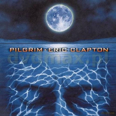 Eric Clapton: Pilgrim [CD]