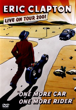 Eric Clapton: One More Car, One More Rider [DVD]