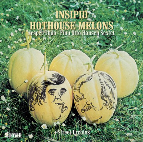 Jesper Thilo And Finn Otto Hansen: Insipid Hothouse Melons [CD]