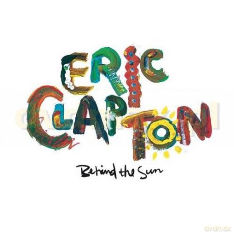 Eric Clapton: Behind The Sun [CD]