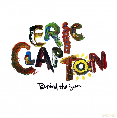 Eric Clapton: Behind The Sun [CD]