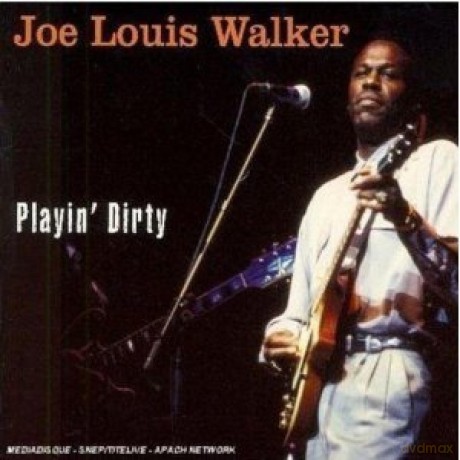 Joe Louis Walker: Playin Dirty [CD]