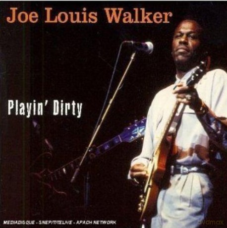 Joe Louis Walker: Playin Dirty [CD]