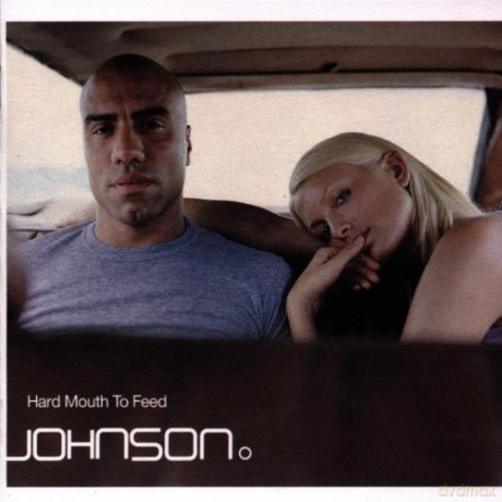 Johnson: Hard Mouth To Feed [CD]