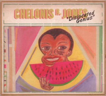 Jones Chelonis R: Dislocated Genius [CD]