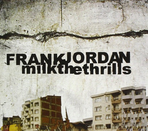 Jordan Frank: Milk The Thrills [CD]