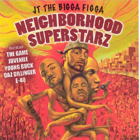Jt The Bigga Figga: Neighborhood Superstarz [CD]
