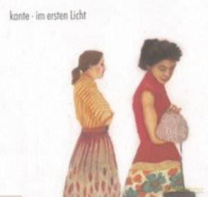 Kante: Im Ersten Licht [CD]