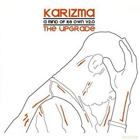 Karizma: A Mind Of Its Own V 2.0 - The Upgrade [CD]
