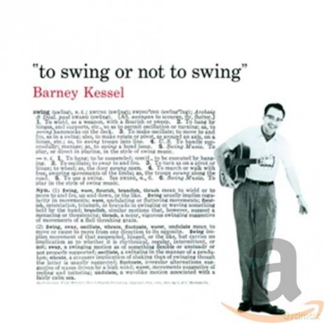 Kessel Barney: To Swing Or Not To Swing [CD]