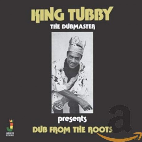 King Tubby: Dub From The Roots [CD]