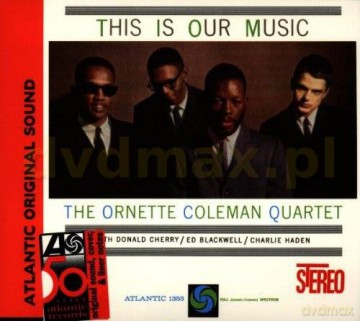 Ornette Coleman Quartet: This Is Our Music [CD]