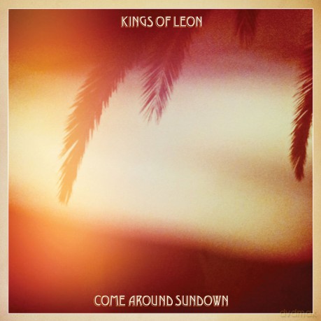 Kings Of Leon: Come Around Sundown [CD]