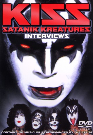 Kiss: Satanik Kreatures Interviews [DVD]