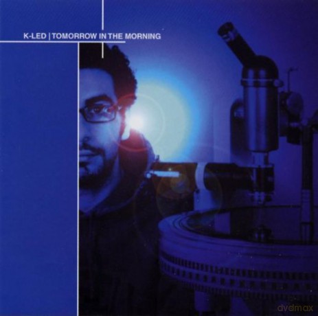 K-Led: Tomorrow In The Morning [CD]