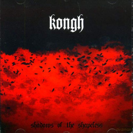 Kongh: Shadows Of The Shapeless [CD]