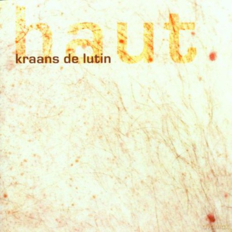 Kraans De Lutin: Haut [CD]