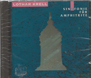 Krell Lothar: Sinnfonie Fuer Amphitrite [CD]