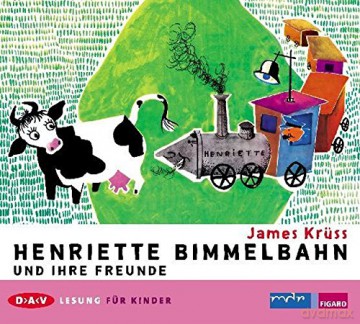 Kruess James: Henriette Bimmelbahn Und Ihre Freunde [CD]