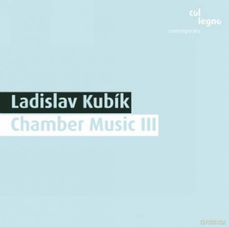 Kubik Ladislav: Chamber Music III [CD]