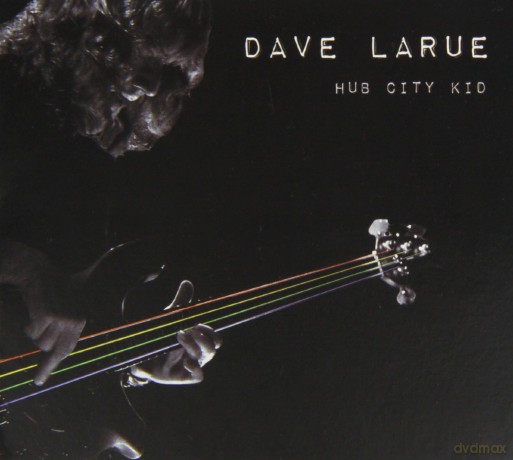 Larue Dave: Hub City Kid [CD]