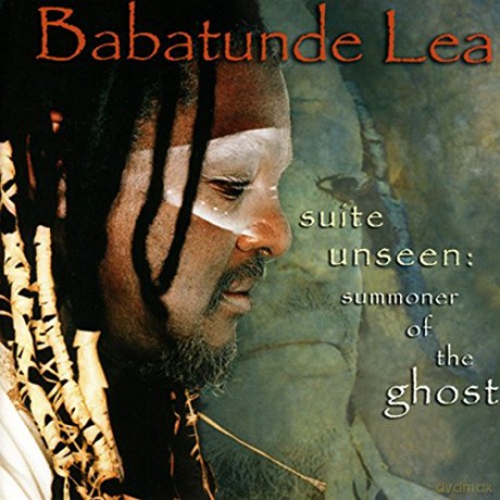 Lea Babatunde: Suite Unseen - Summoner Of The Ghost [CD]