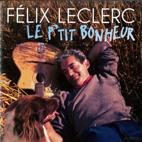 Leclerc Felix: Le P Tit Bonheur [CD]