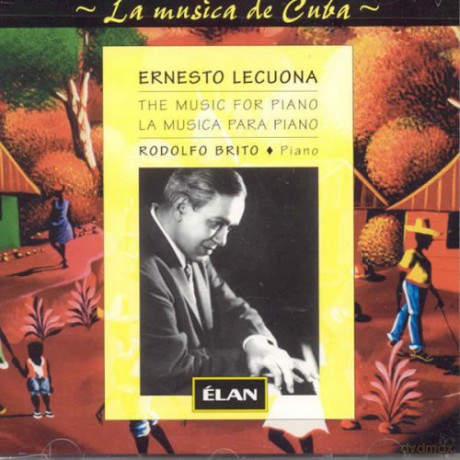Lecuona Ernesto: Rodolfo Brito - Piano [CD]