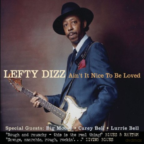 Lefty Dizz: Aint It Nice To Be Loved Dashing, Smashi [CD]
