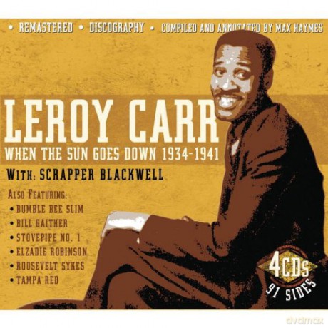 Leroy Carr And Scrapper Blackwell: 1934-1941 More Of The Popular Pair And T [4CD]