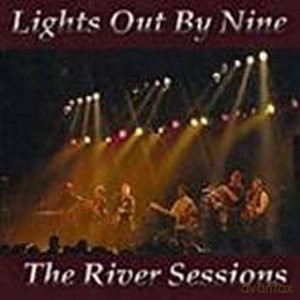 Lights Out By Nine: The River Sessions [CD]
