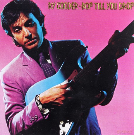 Ry Cooder: Bop Till You Drop [CD]