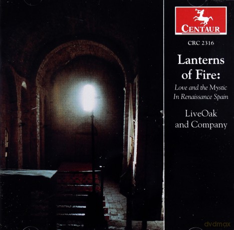 Liveoak And Company: Lanterns Of Fire - Love And The Mystic In Renaissance Spain [CD]