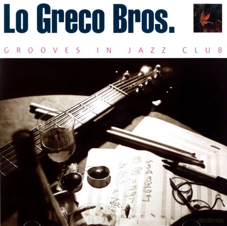 Lo Greco Bros: Grooves In Jazz Club [CD]