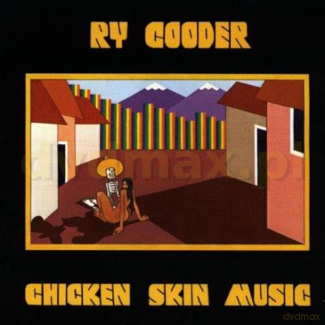 Ry Cooder: Chicken Skin Music [CD]