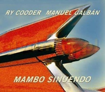 Ry Cooder/Manuel Galban: Mambo Sinuendo [CD]