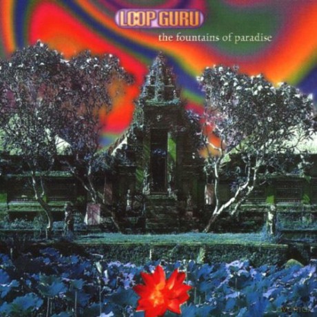 Loop Guru: The Fountains Of Paradise [CD]