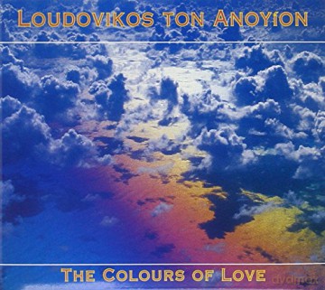 Loudovikos Ton Anoyion: The Colours Of Love [CD]
