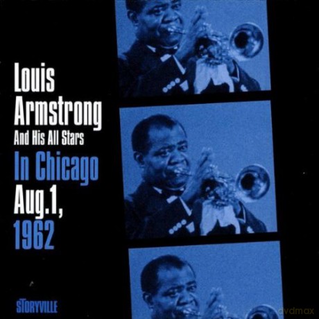 Louis Armstrong And His All Stars: In Chicago August 1 1962 [CD]
