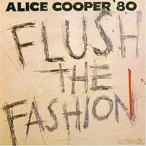 Alice Cooper: Flush The Fashion [CD]