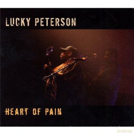 Lucky Peterson: Heart Of Pain One Of The Blues Leading Y [CD]