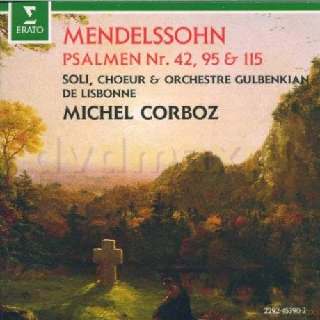 Corboz/Ch.Sy.&Or.Lisbonne: F. Mendelssohn: Psalm 42,95,115 [CD]